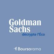 Podcast Goldman Sachs décrypte l'éco