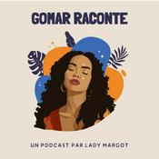 Podcast Gomar Raconte