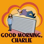 Podcast Good Morning, Charlie: A Charlie's Angels Rewatch Podcast