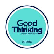 Podcast Good Thinking: Positive Affirmations