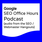 Podcast Google Webmasters SEO Office Hours Podcast