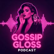 Podcast Gossip Gloss - Actu People et Célébrités