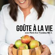 Podcast Goûte à la vie!