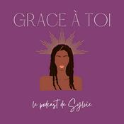 Podcast Grace à toi - le podcast qui allie développement perso & spiritualité