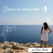 Podcast Graines de naturopathie