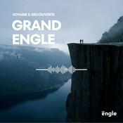 Podcast Grand Engle : voyage & découverte