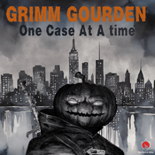 Podcast Grimm Gourden: One Case At A Time