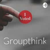Podcast Groupthink