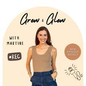 Podcast Grow & Glow with Martine