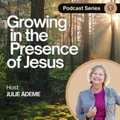 Podcast Growing in the Presence of Jesus
