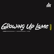 Podcast Growing Up Lame Podcast