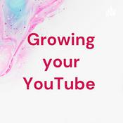 Podcast Growing your YouTube