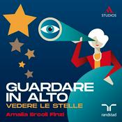 Podcast Guardare in alto, vedere le stelle