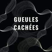 Podcast Gueules cachées