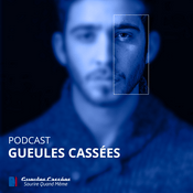 Podcast Gueules Cassées