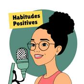 Podcast Habitudes positives