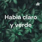 Podcast Habla claro y verde