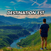 Podcast Destination Est