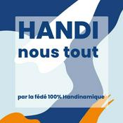 Podcast Handi Nous Tout