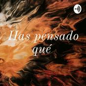 Podcast Has pensado qué