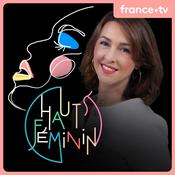 Podcast Hauts Féminin