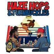 Podcast Haze, Hops, And Turnbuckles