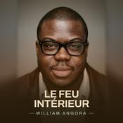 Podcast Le Feu Intérieur - William Angora