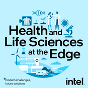 Podcast Health and Life Sciences at the Edge