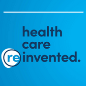 Podcast Health Care Reinvented