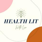 Podcast Health Lit With Liv