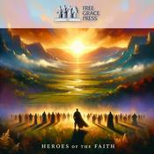 Podcast Heroes of the Faith