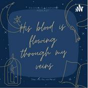 Podcast His blood is flowing through my veins.