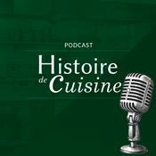 Podcast Histoire de Cuisine