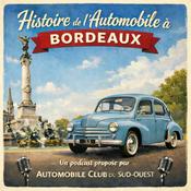 Podcast Histoire de l’Automobile à Bordeaux