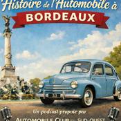 Podcast Histoire de l’Automobile à Bordeaux