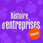 Podcast histoire d’entreprises