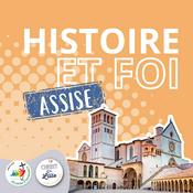 Podcast Histoire et FOI - Assise