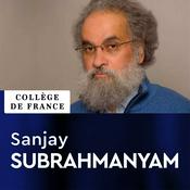 Podcast Histoire globale de la première modernité - Sanjay Subrahmanyam