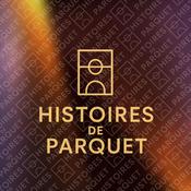 Podcast Histoires de Parquet