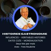 Podcast Histoires et Gastronomie