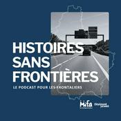 Podcast Histoires sans frontières - Le podcast des frontaliers du Luxembourg