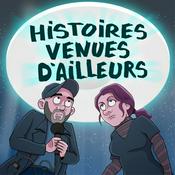 Podcast Histoires venues d'ailleurs