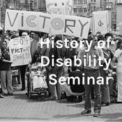 Podcast History of Disability Seminar
