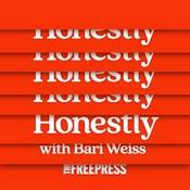 Podcast Honestly with Bari Weiss