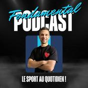 Podcast Fondamental - Le sport au quotidien !