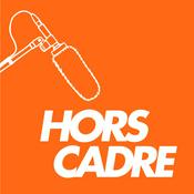 Podcast HORS CADRE