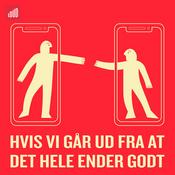 Podcast Hvis vi går ud fra, det hele ender godt
