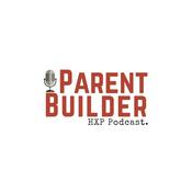 Podcast HXP Parent Builder Podcast