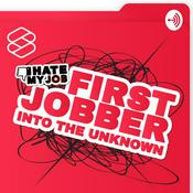 Podcast I HATE MY JOB: First Jobber