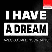 Podcast I Have a Dream - Justice sociale, décolonisation et foi chrétienne - Regards protestants